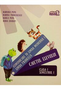 Copertă produs Comunicare &icirc;n limba modernă 1. Limba franceză. Caietul elevului. Clasa I Semestrul I