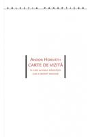 Imagine produs Carte de vizită. &Icirc;n care autorul povesteşte cum a devenit maghiar