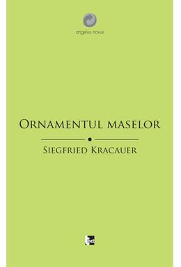 Copertă produs Ornamentul maselor. Eseuri