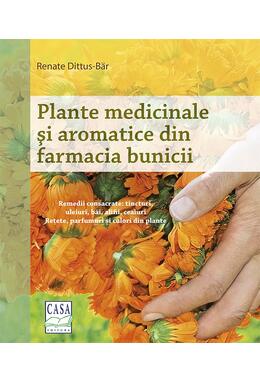 Copertă produs Plante medicinale şi aromatice din farmacia bunicii