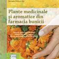 Copertă produs Plante medicinale şi aromatice din farmacia bunicii - gallery small 