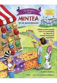 Copertă produs Ce să faci c&acirc;nd... mintea ţi se blochează