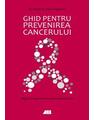 Copertă produs Ghid pentru prevenirea cancerului - thumb 1