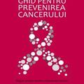 Copertă produs Ghid pentru prevenirea cancerului - gallery small 