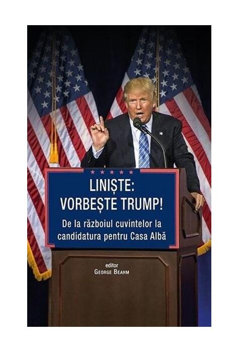 Copertă produs Liniște: Vorbește Trump!