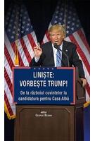 Liniște: Vorbește Trump!