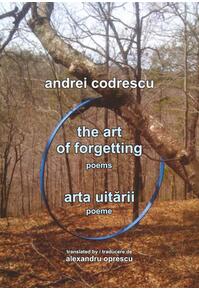 Copertă produs The Art of Forgetting. Poems / Arta uitării. Poeme (ediție bilingvă engleză-română)