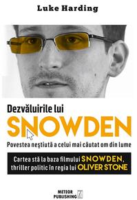 Copertă produs Dezvăluirile lui Snowden. Povestea neștiută a celui mai căutat om din lume