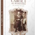 Copertă produs Carol I al Rom&acirc;niei. Un monarh devotat - gallery small 