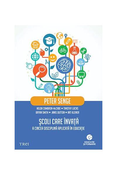 Școli care &icirc;nvață. A cincea disciplină aplicată &icirc;n educație