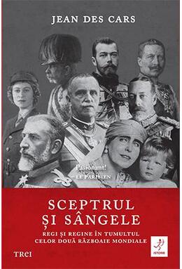 Copertă produs Sceptrul și sângele. Regi și regine în tumultul celor două Războaie Mondiale