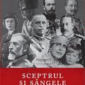 Copertă produs Sceptrul și sângele. Regi și regine în tumultul celor două Războaie Mondiale - gallery small 