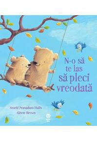 Copertă produs N-o să te las să pleci vreodată