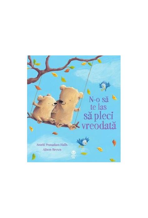 Copertă produs N-o să te las să pleci vreodată