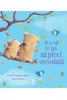 Imagine produs N-o să te las să pleci vreodată