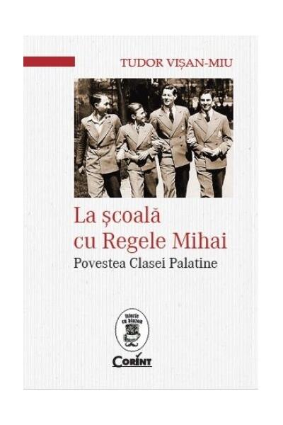 La şcoală cu Regele Mihai. Povestea Clasei Palatine