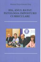 Imagine produs 2016, anul ratat. Patologia imposturii curriculare