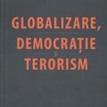 Copertă produs Globalizare, democrație și terorism - gallery small 