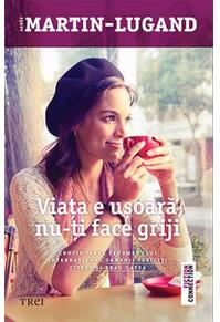 Copertă produs Viața e ușoară, nu-ți face griji