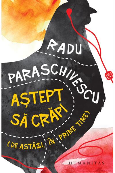 Aştept să crăpi (de astăzi, &icirc;n prime time)