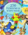 Copertă produs 250 &icirc;ntrebări și răspunsuri - thumb 1