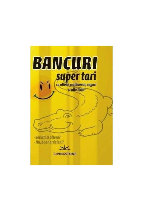Copertă produs Bancuri super tari cu olteni, moldoveni, unguri și alte nații