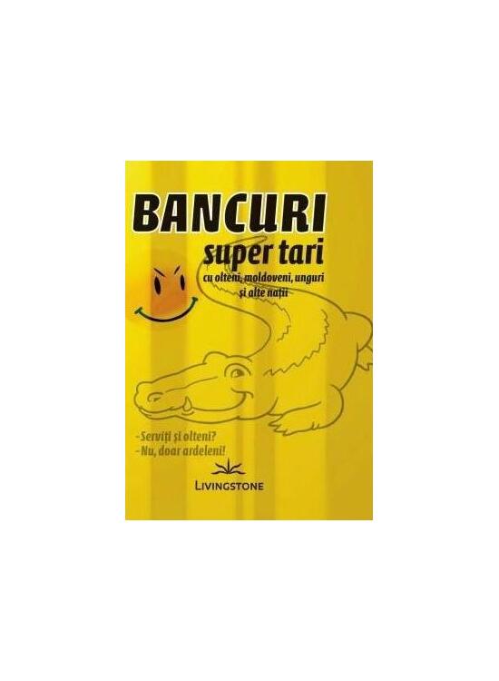 Copertă produs Bancuri super tari cu olteni, moldoveni, unguri și alte nații - gallery big 1