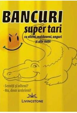 Copertă produs Bancuri super tari cu olteni, moldoveni, unguri și alte nații