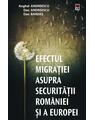 Copertă produs Efectul migrației asupra securității Rom&acirc;niei și a Europei - thumb 1