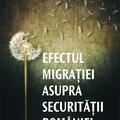 Copertă produs Efectul migrației asupra securității Rom&acirc;niei și a Europei - gallery small 
