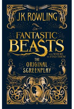 Copertă produs Fantastic Beasts and Where to Find Them: The Original Screenplay