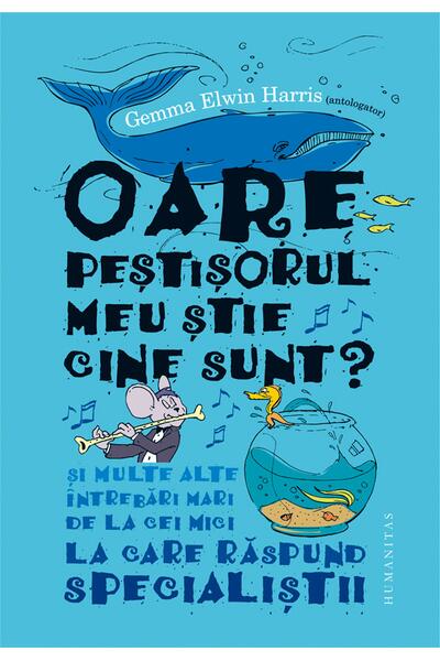Oare peștișorul meu știe cine sunt?