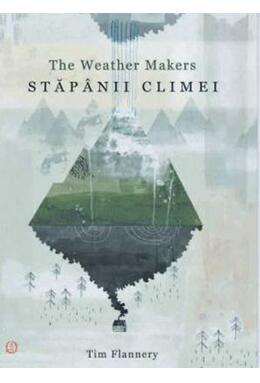 Copertă produs Stăp&acirc;nii climei - The Weather makers