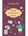 Copertă produs Supă de &icirc;ncălzit inima - thumb 1