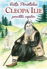 Copertă produs Viața părintelui Cleopa Ilie povestită copiilor