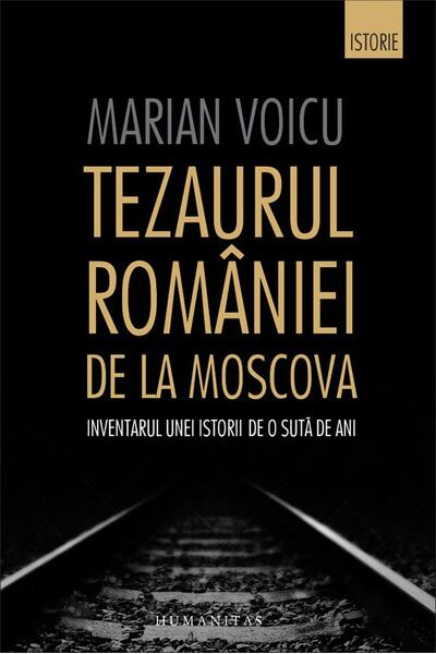 Tezaurul Rom&acirc;niei de la Moscova