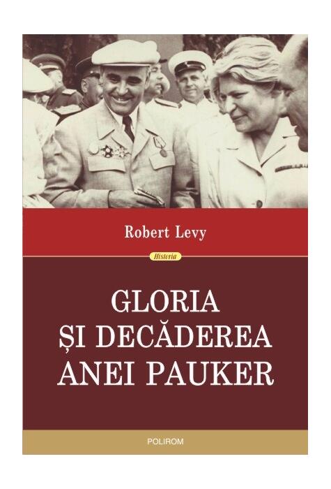 Copertă produs Gloria şi decăderea Anei Pauker