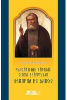 Flacăra din zăpada. Viața Sf&acirc;ntului Serafim de Sarov