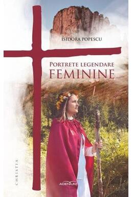 Copertă produs Portrete legendare feminine