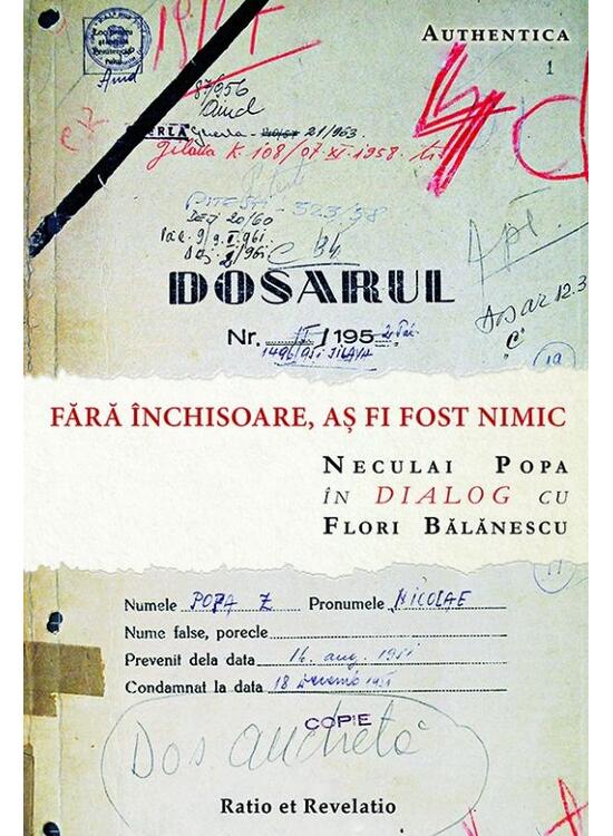 Copertă produs Fără &icirc;nchisoare, aș fi fost nimic. Neculai Popa &icirc;n dialog cu Flori Bălănescu - gallery big 1