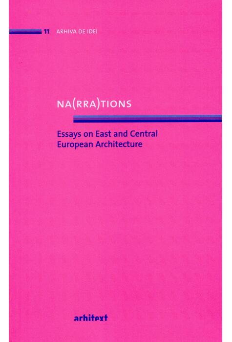 Copertă produs Na(rra)tions. Essays on East and Central European Architecture