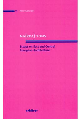 Copertă produs Na(rra)tions. Essays on East and Central European Architecture