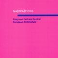 Copertă produs Na(rra)tions. Essays on East and Central European Architecture - gallery small 