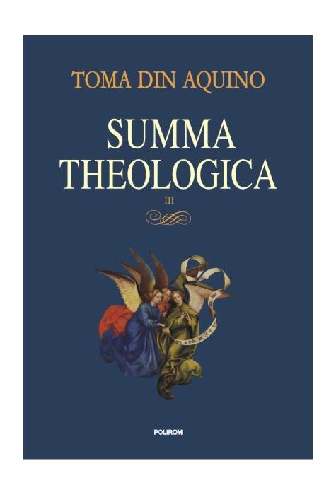 Copertă produs Summa theologica. Volumul III