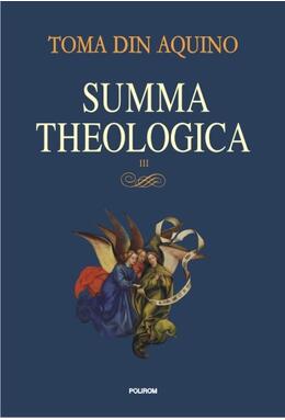 Copertă produs Summa theologica. Volumul III