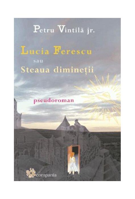 Copertă produs Lucia Ferescu sau steaua dimineții