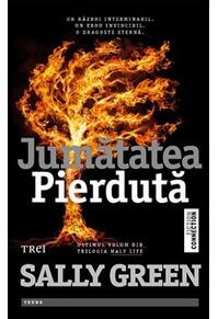 Copertă produs Jumătatea pierdută. Trilogia Half Life (Vol. 3)