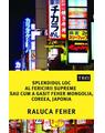 Copertă produs Splendidul loc al fericirii supreme sau cum a găsit Feher Mongolia, Coreea și Japonia - thumb 1