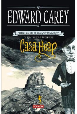 Copertă produs Casa Heap. Trilogia Iremonger (Vol.1)