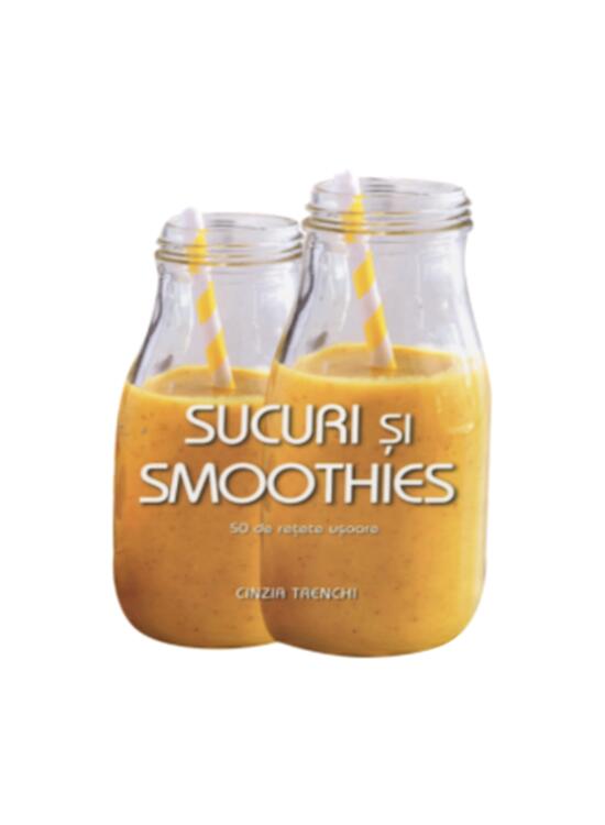 Copertă produs Sucuri și smoothies. 50 de rețete ușoare - gallery big 1